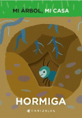 MI ÁRBOL, MI CASA. HORMIGA