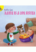ROURKE EDUCATIONAL MEDIA KATIE IS A BIG SISTER