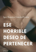 ESE HORRIBLE DESEO DE PERTENECER