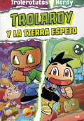 TROLARDY 3. TROLARDY Y LA TIERRA ESPEJO