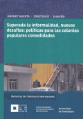 SUPERADA LA INFORMALIDAD , NUEVOS DESAFIOS: POLITAS PARA LAS COLONIS POPULARES CONCOLIDADDAS