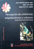 PERCEPCIÓN DE AMBIENTES ARQUITECTÓNICOS Y URBANOS