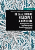 DE LA ACTIVIDAD NEURONAL A LA CONDUCTA