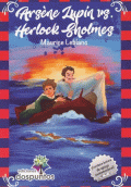 ARSENE LUPIN VS HERLOCK HOLMES