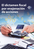 DICTAMEN FISCAL POR ENAJENACIÓN DE ACCIONES 2023, EL