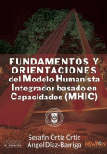 FUNDAMENTOS Y ORIENTACIONES DEL MODELO HUMANISTA INTEGRADOR BASADO EN CAPACIDADES