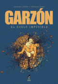 GARZÓN . EL DUELO IMPOSIBLE