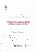 GUÍA PRÁCTICA PARA EL ANÁLISIS DE PRUEBAS EN MATERIA FAMILIAR