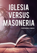 LIBRO DE IMPRESIÓN BAJO DEMANDA - IGLESIA VERSUS MASONERÍA