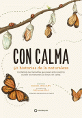 CON CALMA, 50 HISTORIAS DE LA NATURALEZA
