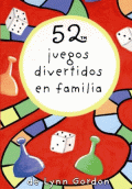 52 JUEGOS DIVERTIDOS EN FAMILIA