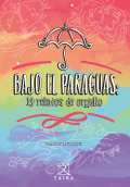BAJO EL PARAGUAS: 19 RELATOS DE ORGULLO