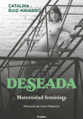 DESEADA. MATERNIDAD FEMINIS