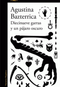 DIECINUEVE GARRAS Y UN PAJARO OSCURO