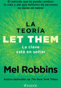 TEORÍA LET THEM. LA CLAVE ESTÁ EN SOLTAR, LA