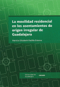 MOVILIDAD RESIDENCIAL EN LOS ASENTAMIENTOS DE ORIGEN IRREGULAR DE GUADALAJARA, LA