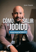 COMO SALIR DE JODIDO EMPRESARIAL(MENTE)