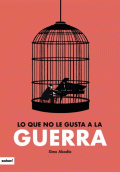 LO QUE NO LE GUSTA A LA GUERRA