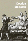 MORIR POR LAS IDEAS