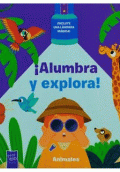 ¡ALUMBRA Y EXPLORA!: ANIMALES