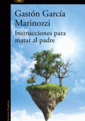 INSTRUCCIONES PARA MATAR AL PADRE