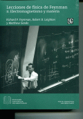 LECCIONES DE FÍSICA DE FEYNMAN II. ELECTROMAGNETISMO Y MATERIA