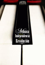 MÚSICA DE LA INDEPENDENCIA A LA REVOLUCIÓN (INCLUYE CD)