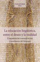 EDUCACIÓN LINGÜÍSTICA, ENTRE EL DESEO Y LA REALIDAD, LA