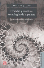 ORALIDAD Y ESCRITURA: TECNOLOGÍAS DE LA PALABRA