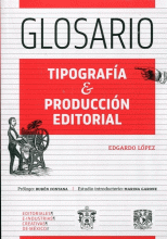 GLOSARIO TIPOGRAFIA & PRODUCCIÓN EDITORIAL