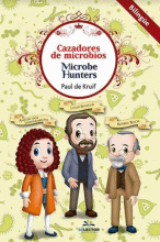 CAZADORES DE MICROBIOS / MICROBE HUNTERS