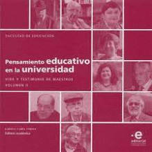 PENSAMIENTO EDUCATIVO EN LA UNIVERSIDAD (II). VIDA Y TESTIMONIO DE MAESTROS