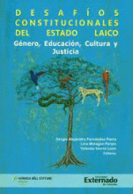 DESAFIOS CONSTITUCIONALES DEL ESTADO LAICO GENERO EDUCACION CULTURA Y JUSTICIA