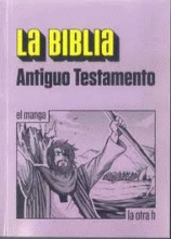 BIBLIA - ANTIGUO TESTAMENTO, LA (EL MANGA)