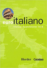 EUROITALIANO. MANUAL DE PROFESORES 1A/B