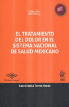 TRATAMIENTO DEL DOLOR EN EL SISTEMA NACIONAL DE SALUD MEXICANO, EL