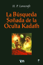 BÚSQUEDA SOÑADA DE LA OCULTA KADATH, LA