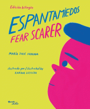 ESPANTAMIEDOS / FEAR SCARER