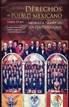 DERECHOS DEL PUEBLO MEXICANO. TOMO VI