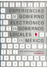 EXPERIENCIAS DE GOBIERNO ELECTRÓNICO EN GOBIERNOS LOCALES EN MÉXICO
