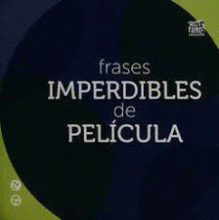 FRASES IMPERDIBLES DE PELICULA