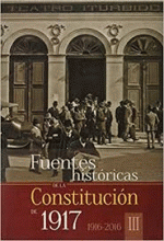 FUENTES HISTÓRICAS DE LA CONSTITUCIÓN DE 1917 (3-TOMOS)