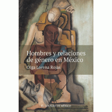 LIBRO DE IMPRESIÓN BAJO DEMANDA - HOMBRES Y RELACIONES DE GÉNERO EN MÉXICO