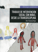 TRABAJO DE INTERVENCIÓN SOCIAL CON NIÑAS, DESDE LA TRANSDISCIPLINA