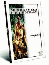 MEXICO Y SUS LEYENDAS