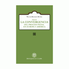 LIBRO DE IMPRESIÓN BAJO DEMANDA - HACIA LA CONVERGENCIA DEL PROCESO PENAL EN EUROPA Y AMÉRICA