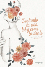 LIBRO DE IMPRESIÓN BAJO DEMANDA - CONTANDO LA VIDA TAL Y COMO LA SIENTE