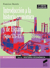 INTRODUCCIÓN A LA HISTORIA ECONÓMICA MUNDIAL Y DE ESPAÑA (SIGLOS XIX - XX)