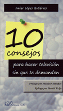 LIBRO DE IMPRESIÓN BAJO DEMANDA - 10 CONSEJOS PARA HACER TELEVISIÓN SIN QUE TE DEMANDEN.