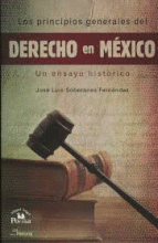 PRINCIPIOS GENERALES DEL DERECHO EN MÉXICO, LOS